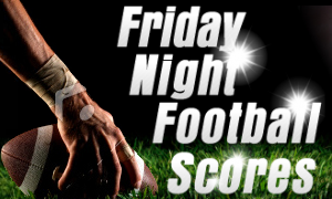 Friday Night Football Scores